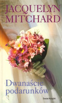 Dwanaście podarunków - Jacquelyn Mitchard - ebook