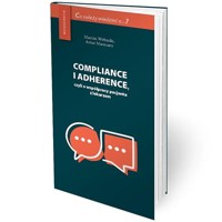 Compliancei adherence czyli o współpracy pacjenta z lekarzem - Wełnicki Marcin, Mamcarz Artur - książka