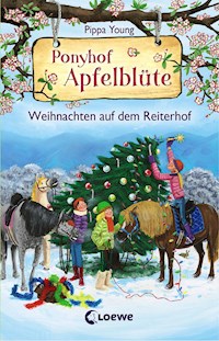 Ponyhof Apfelblüte - Weihnachten auf dem Reiterhof - Pippa Young - ebook