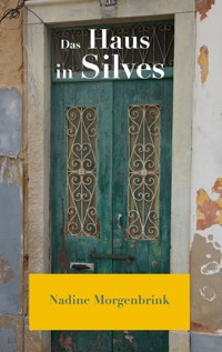 Das Haus in Silves - Nadine Morgenbrink - ebook