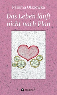 Das Leben läuft nicht nach Plan - Paloma Olszowka - ebook