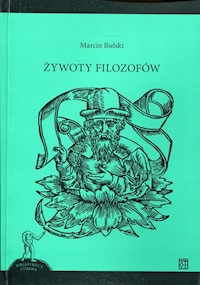 Żywoty filozofów - Marcin Bielski - książka