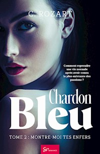 Chardon bleu - Montre-moi tes enfers - C. Rozart - ebook