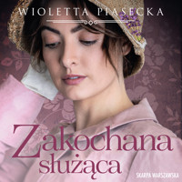Zakochana służąca - Wioletta Piasecka  - ebook + audiobook + książka