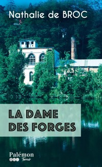 La dame des forges - Nathalie de Broc - ebook