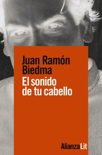 El sonido de tu cabello - Juan Ramón Biedma - ebook