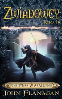 Zwiadowcy Tom 14 Pojedynek w Araluenie - John Flanagan - książka