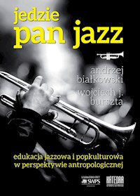 Jedzie Pan Jazz - Białkowski Andrzej, Burszta Wojciech J. - książka