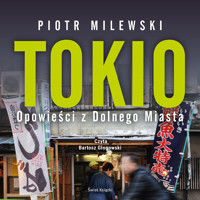 Tokio. Opowieści z Dolnego Miasta - Piotr Milewski - ebook + audiobook