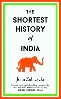 The Shortest History of India - John Zubrzycki - ebook