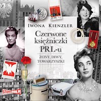 Czerwone księżniczki PRL-u - Kienzler  Iwona - ebook + audiobook + książka