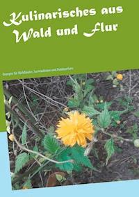 Kulinarisches aus Wald und Flur - Rhiannon Brunner - ebook