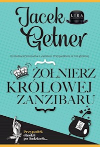 Żołnierz królowej Zanzibaru - Jacek Getner - ebook + audiobook + książka