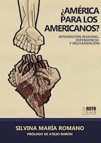 ¿América para los americanos? - Silvina María Romano - ebook