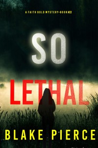 So Lethal (A Faith Bold FBI Suspense Thriller—Book Twenty-Two) - Blake Pierce - ebook