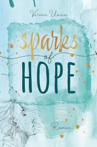 Sparks of Hope - Verena Unsin - ebook
