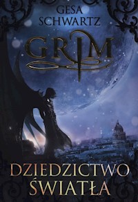 Grim Dziedzictwo światła - Gesa Schwartz - książka