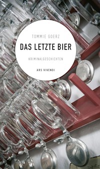 Das letzte Bier - Tommie Goerz - ebook