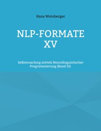 NLP-Formate XV - Hans Weinberger - ebook