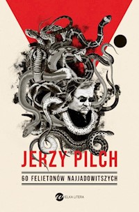 60 felietonów najjadowitszych - Jerzy Pilch - ebook + książka