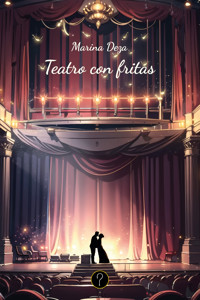 Teatro con fritas - Marina Deza - ebook