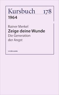 Zeige deine Wunde - Rainer Merkel - ebook