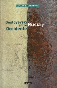 Dostoyevski entre Rusia y Occidente - Tamara Djermanovic - ebook