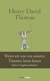 Wenn wir uns von unseren Träumen leiten lassen - Henry David Thoreau - ebook