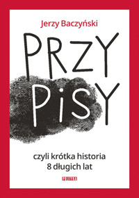 PrzyPiSy czyli krótka historia 8 długich lat - Baczyński Jerzy - książka
