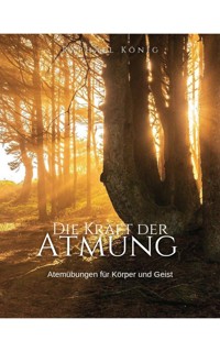 Die Kraft der Atmung - Raphael König - ebook