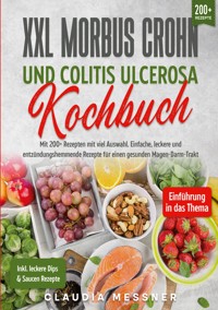 XXL Morbus Crohn und Colitis Ulcerosa Kochbuch - Claudia Messner - ebook