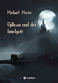 Gillean und der Inselgott - Michael Moritz - ebook