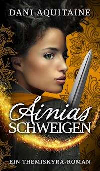 Ainias Schweigen - Dani Aquitaine - ebook