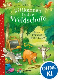 Willkommen in der Waldschule (Band 1) - Beste Freunde - Pfote drauf! - Ann-Katrin Heger - ebook