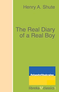 The Real Diary of a Real Boy - Henry A. Shute - ebook