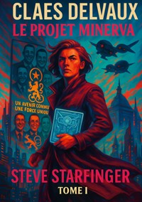 Claes Delvaux - Le Projet Minerva - Steve Starfinger - ebook