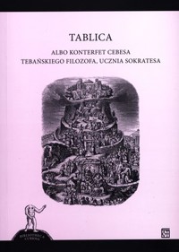 Tablica albo Konterfet Cebesa tebańskiego filozofa, ucznia Sokratesa - Cebes - książka