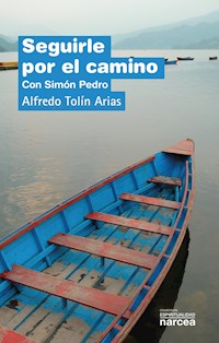 Seguirle por el camino - Alfredo Tolín Arias - ebook