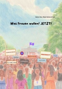 Was Frauen wollen! Jetzt! - Juliane Beer - ebook