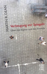 Verbeugung vor Spiegeln - Martin R. Dean - ebook