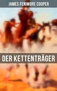 Der Kettenträger - James Fenimore Cooper - ebook