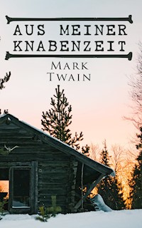 Aus meiner Knabenzeit - Mark Twain - ebook