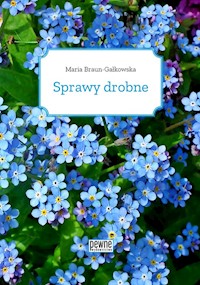 Sprawy drobne - Braun-Gałkowska Maria - książka