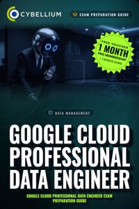 Google Cloud Professional Data Engineer - Cybellium - ebook