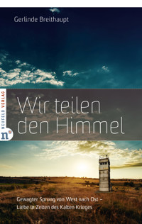 Wir teilen den Himmel - Gerlinde Breithaupt - ebook