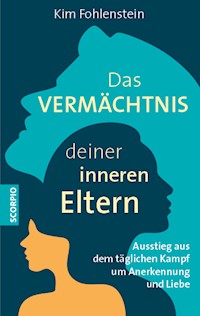 Das Vermächtnis deiner inneren Eltern - Kim Fohlenstein - ebook