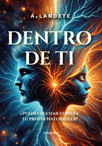 DENTRO DE TI - Ángela Landete - ebook