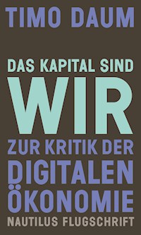 Das Kapital sind wir - Timo Daum - ebook