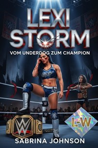 Lexi Storm: Vom Underdog zur Champion - Sabrina Johnson - ebook