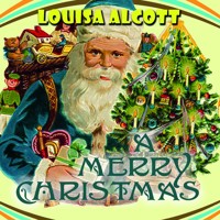 A Merry Christmas - Louisa May Alcott - audiobook
